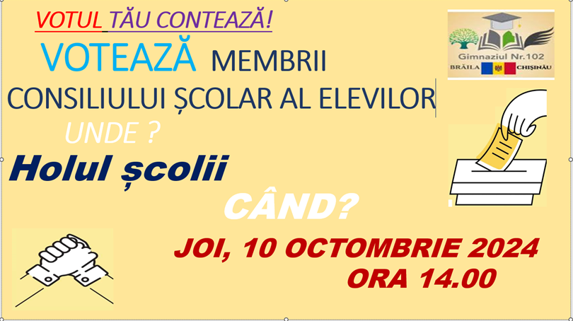 Joi, 10 octombrie 2024, te invităm să participi la alegerile membrilor în Consiliul școlar al elevilor!